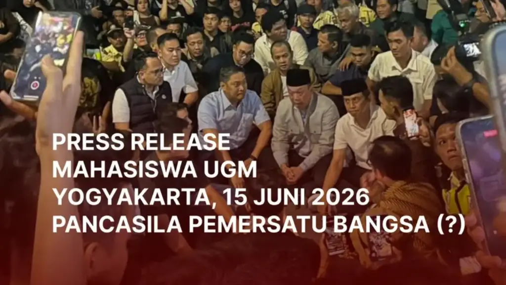 PRESS RELEASE MAHASISWA UGM YOGYAKARTA, 15 JUNI 2026 PANCASILA PEMERSATU BANGSA