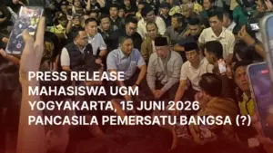 PRESS RELEASE MAHASISWA UGM YOGYAKARTA, 15 JUNI 2026 PANCASILA PEMERSATU BANGSA