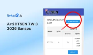 Arti DTSEN TW 3 2026 Terbaru di Laman Cek Bansos Kemensos